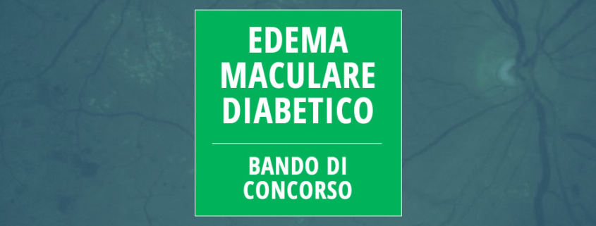 Bando di Concorso - Edema Maculare Diabetico